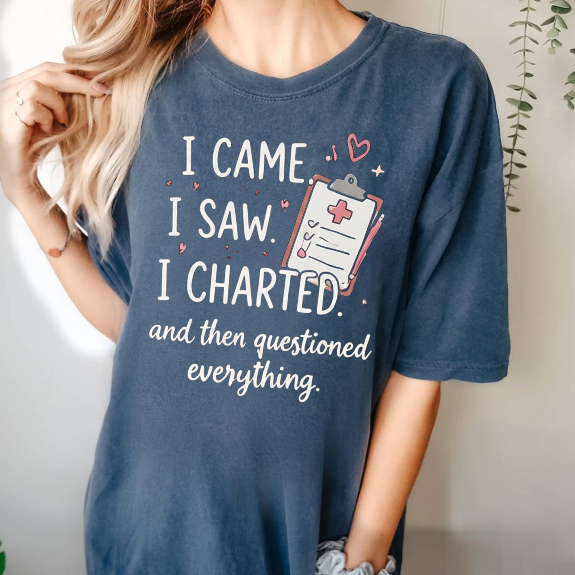 I Came I Saw I Charted Nurse Shirt, Funny Nurse Tee, RN Humor Shirt, Nurse Life Shirt, Nursing Student Gift, Cute Nurse Gift Idea