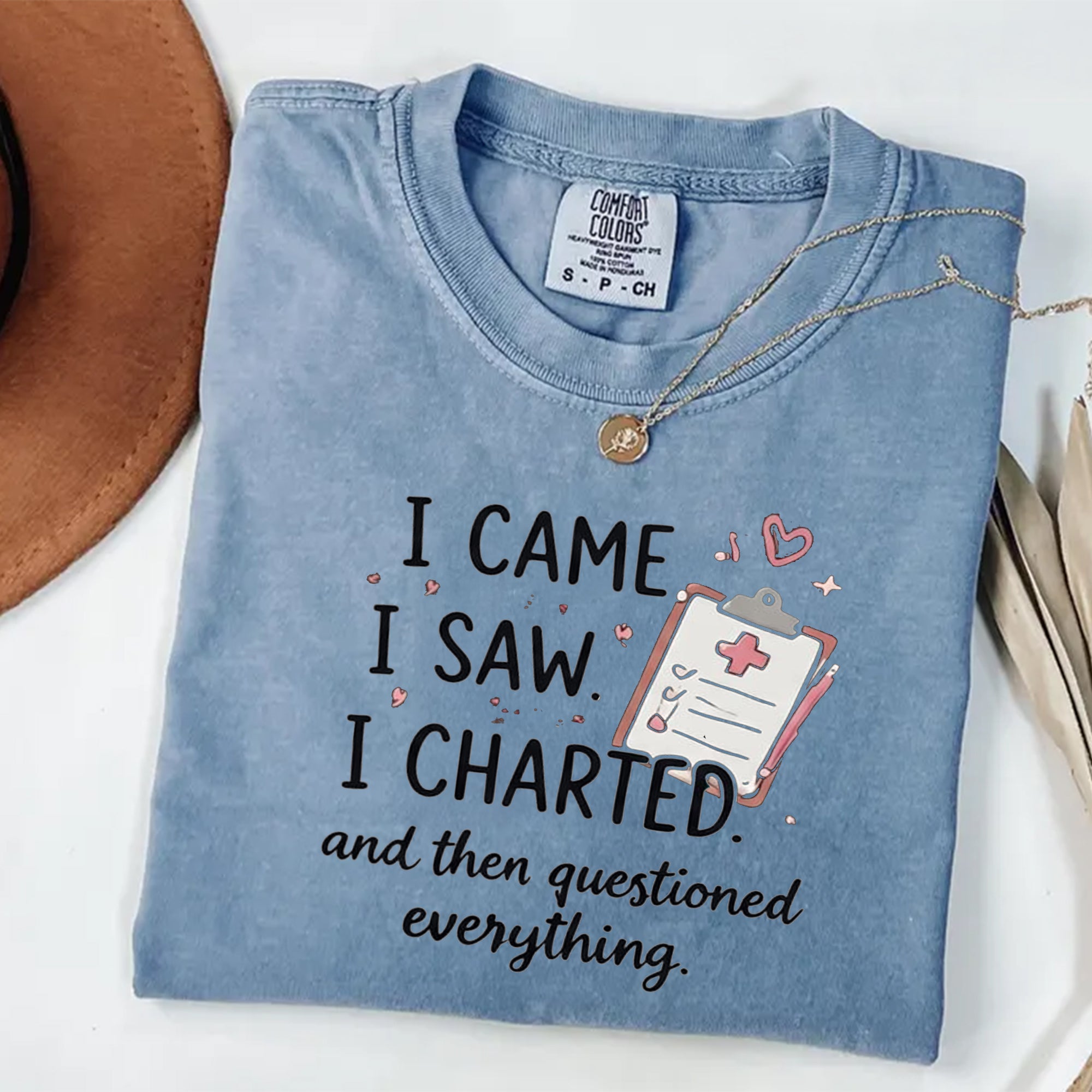 I Came I Saw I Charted Nurse Shirt, Funny Nurse Tee, RN Humor Shirt, Nurse Life Shirt, Nursing Student Gift, Cute Nurse Gift Idea