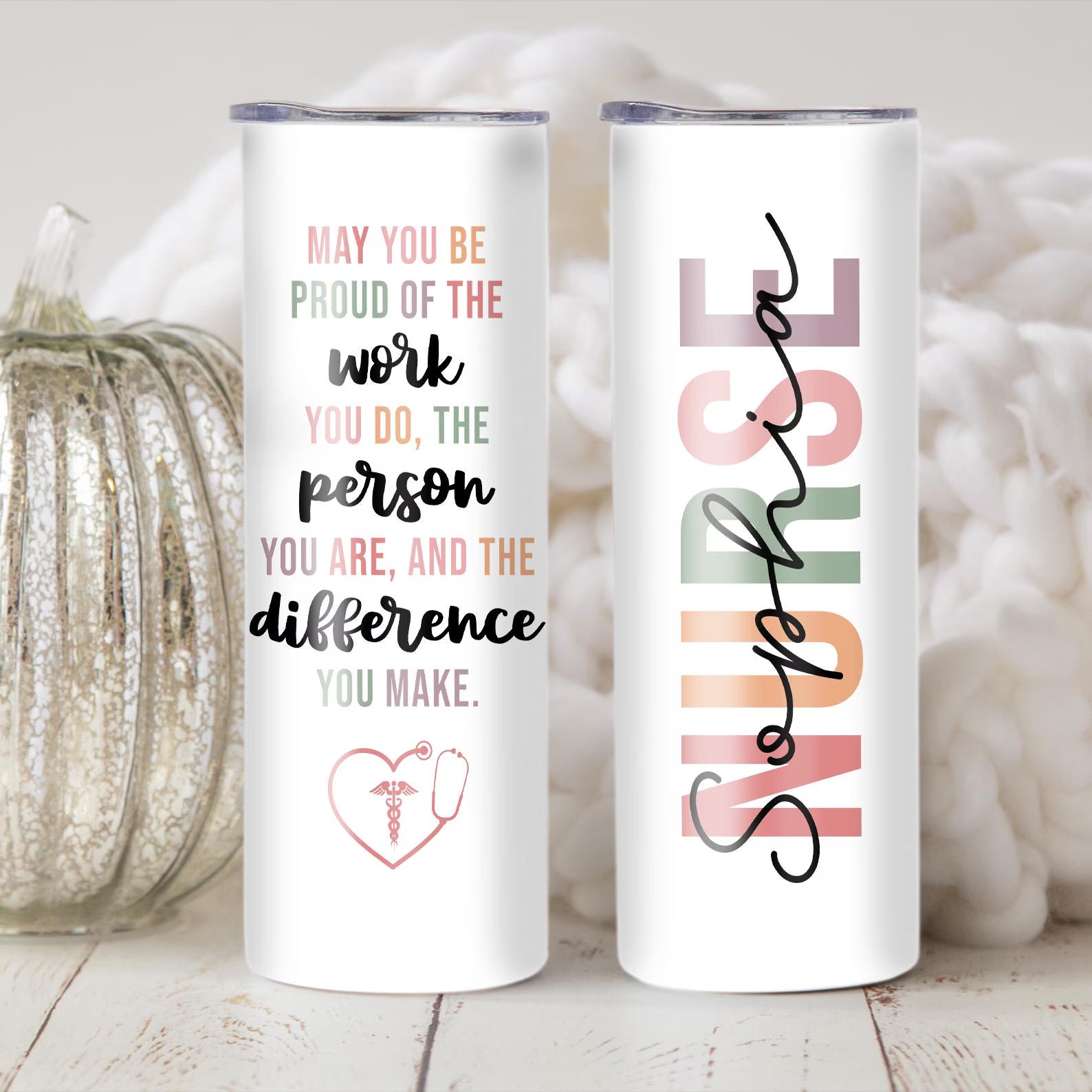 May You Be Proud Nurse Tumbler, Nurse Tumbler Gift, Gift For Nurse, Nurse Appreciation Gift, Custom RN Gift, Nurse Thank You