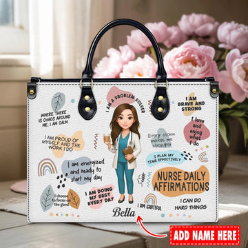 Custom Leather Handbag: I Am Proud of Myself and the Work I Do – Personalized Nurse Gift, Christmas Gift