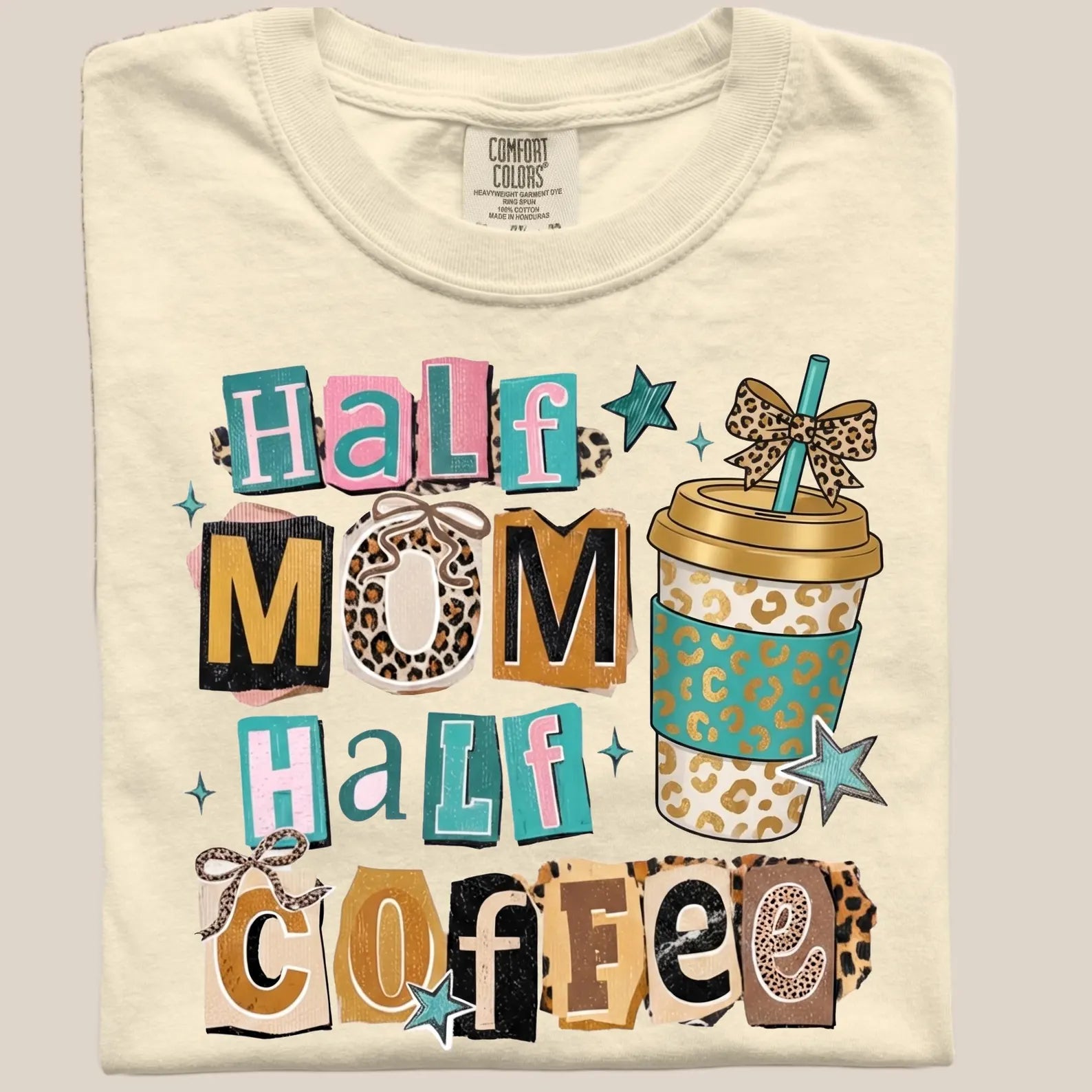 Half Mom Half Coffee Tee, Funny Graphic Design, Comfort Colors Outfit, Caffeine Lover Gift